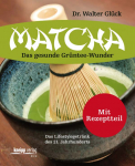 Matcha – The Healthy Green Tea Miracle (german book!)